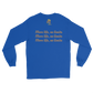 Unisex Long Sleeve Tee (Blue "fear" front & back)